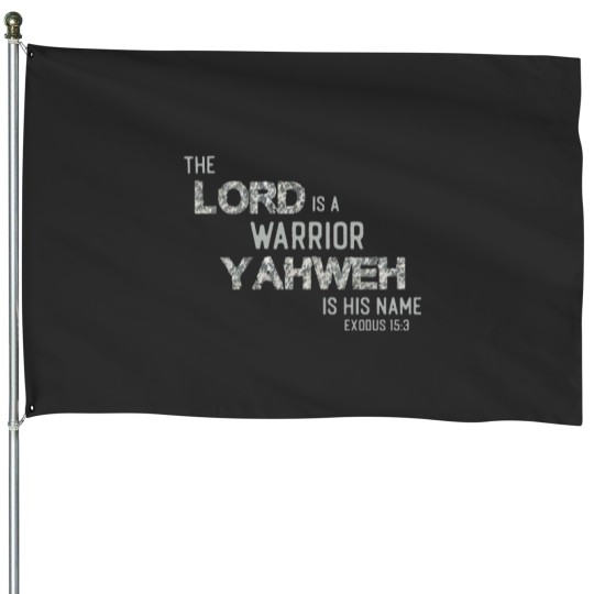 Discover The Lord Is A Warrior Yahweh Is His Name House Flags