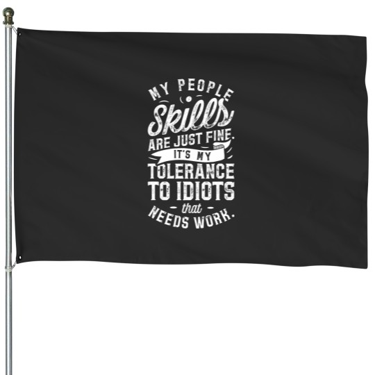 Discover My People Skills Are Just Fine T Sarcastic Graphic Tee House Flags