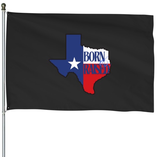 Discover Texas Born and Raised  (1) House Flags