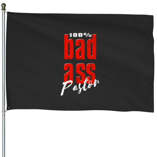 Discover Funny gift for daring, badass pastor House Flags