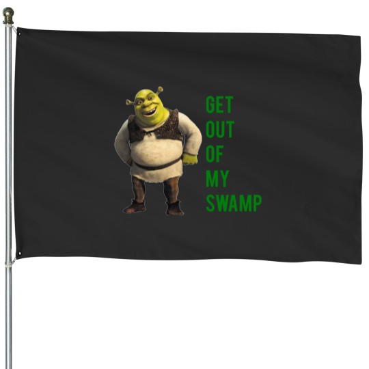 Discover Get out of my swamp House Flags