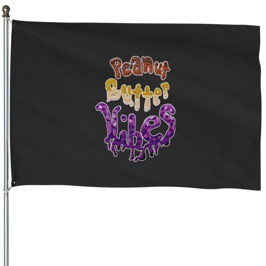 Discover Peanut Butter Vibes 99 Simple Vintages Graphic Unisex House Flags