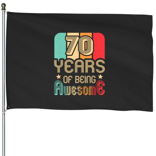 Discover 70 years of being awesome 70 years old 70th birthday House Flags