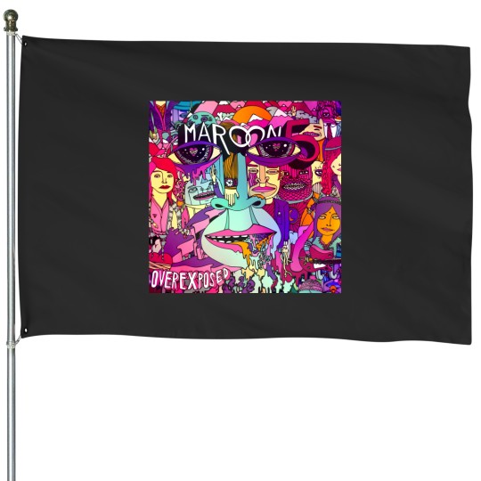 Discover Maroon 5 - Overexposed House Flags