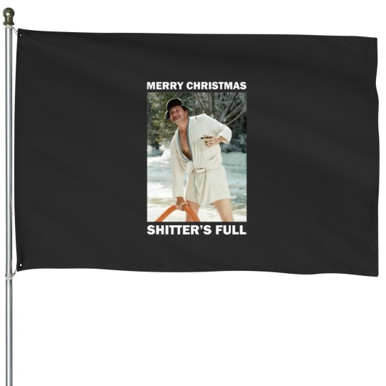 Discover Shitters full - Cousin EddieShitters full - Cousin Eddie House Flags