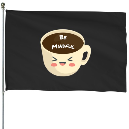 Discover be mindful 6 House Flags