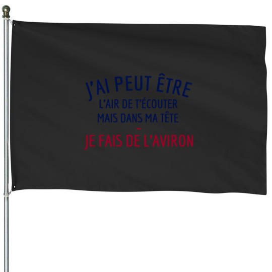 Discover Im afraid Ill be listening but in my head Im rowing House Flags