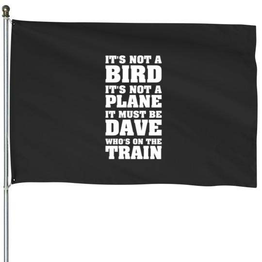 Discover Dave on the train House Flags