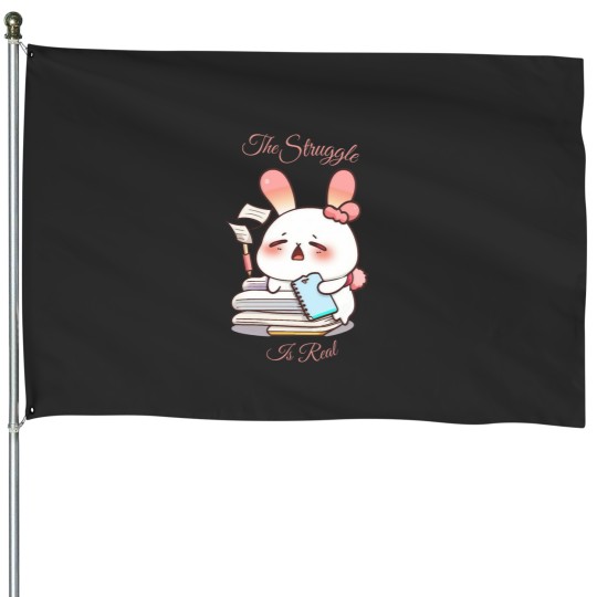 Discover The Struggle is real House Flags