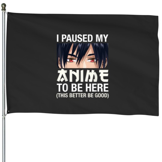 Discover I Paused My Anime To Be Here Japan Kawaii Manga Anime Gifts T-Shirt House Flags