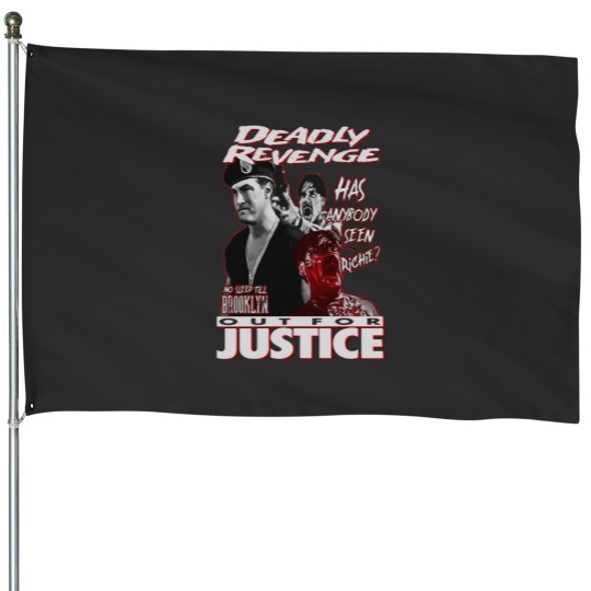 Discover Deadly Revenge...Out For Justice House Flags