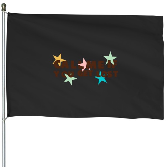 Discover Call Me If You Get Loss House Flags