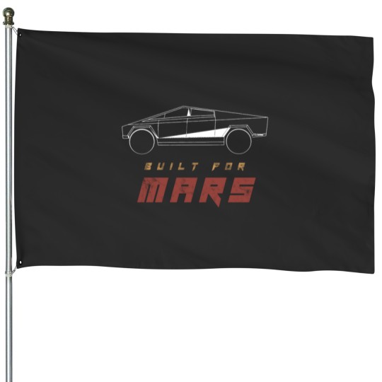 Discover Cybertruck Built For Mars Graphic  teslas Cybertruck House Flags