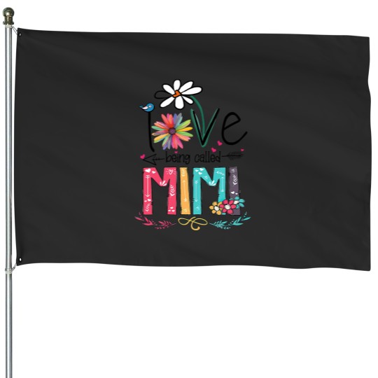 Discover I Love Being Called Mimi Grandma Nana Gigi Lover House Flags