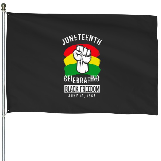 Discover CELEBRATING BLACK FREEDOM JUNETEENTH INDEPENDENCE FREEDOM DAY House Flags