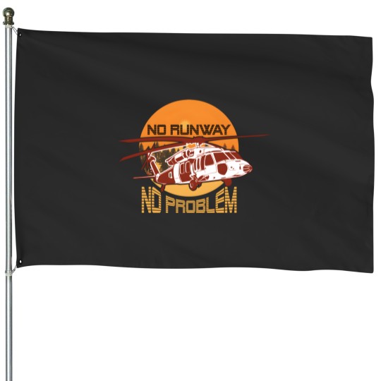 Discover No Runway No Problem House Flags
