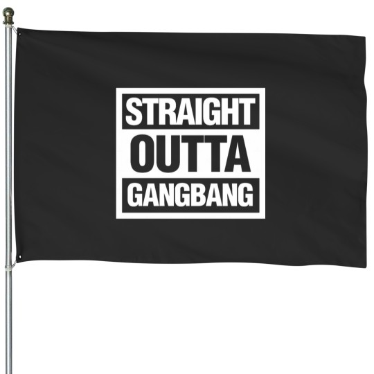 Discover Straight outta Gangbang House Flags