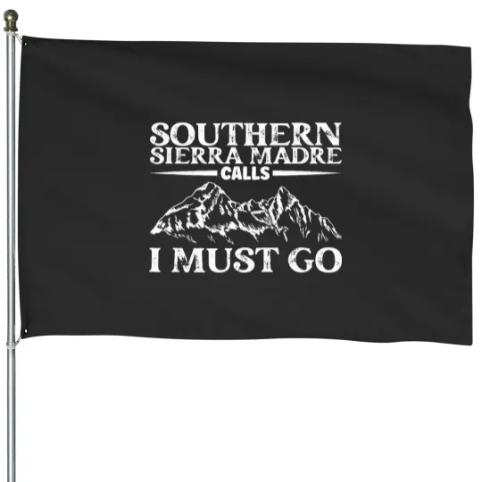 Discover Mountain calling Southern Sierra Madre House Flags