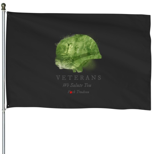 Discover Fck Trudeau We Salute Vets House Flags