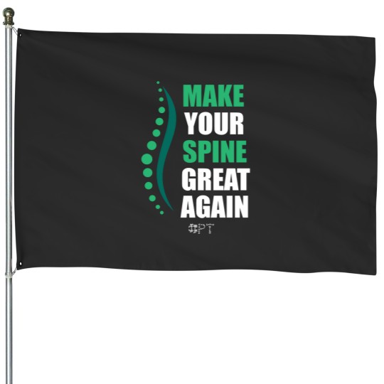 Discover Physical Therapists Funny Gifts PT Make Your Spine Great Again Essential House Flags