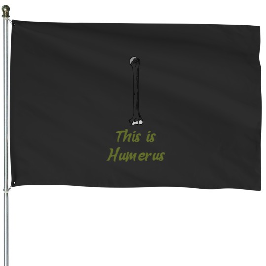 Discover Humerus Shirt House Flags