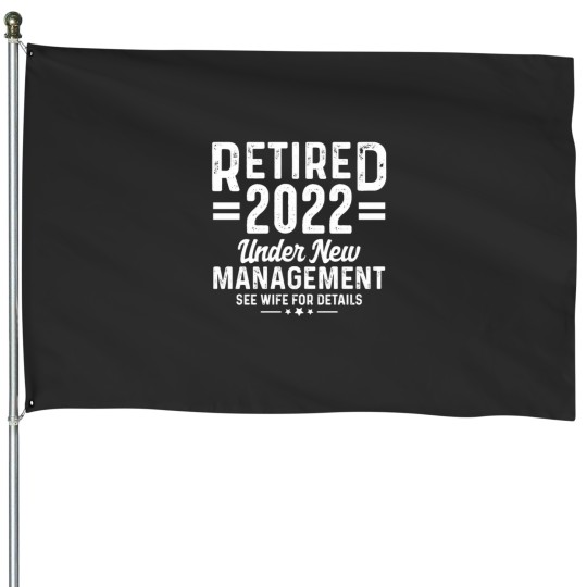 Discover Retirement Quote Retired 2022 Under New Management House Flags