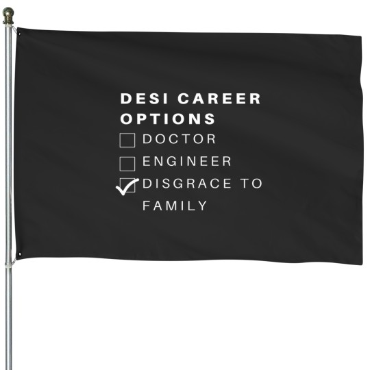 Discover Desi career options House Flags