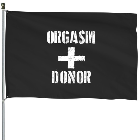Discover Orgasm Donor Essential House Flags