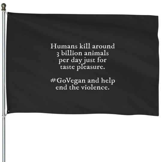 Discover Raise Awareness Go Vegan Statistics Animal Rights Activism 3 Billion House Flags