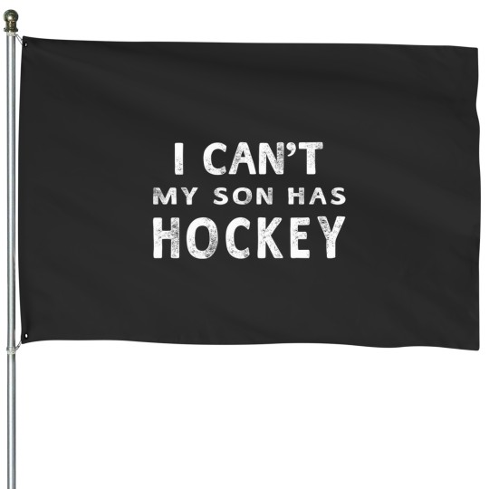 Discover I Cant My Son Has Hockey Hoodie Women Mom Funny Gift House Flags