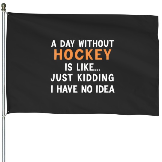 Discover A Day Without Hockey Funny Geacacher Geocaching Love House Flags