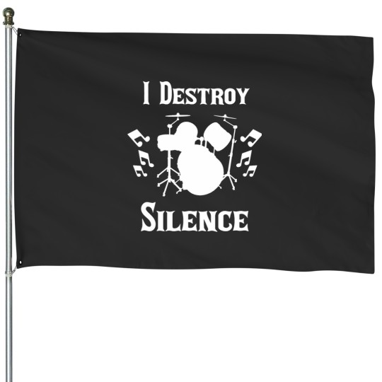 Discover I destroy silence - drummer gift House Flags