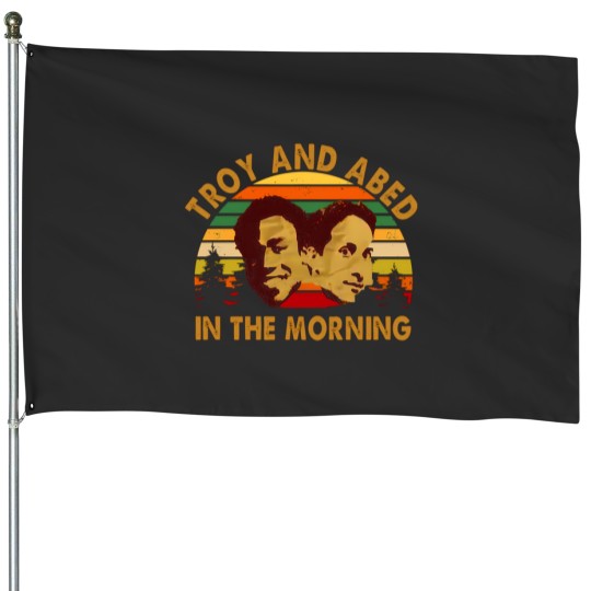 Discover Troy And Abed In The Morning 4 House Flags