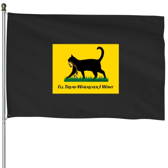 Discover Ill Tread Wherever I Want 218 House Flags