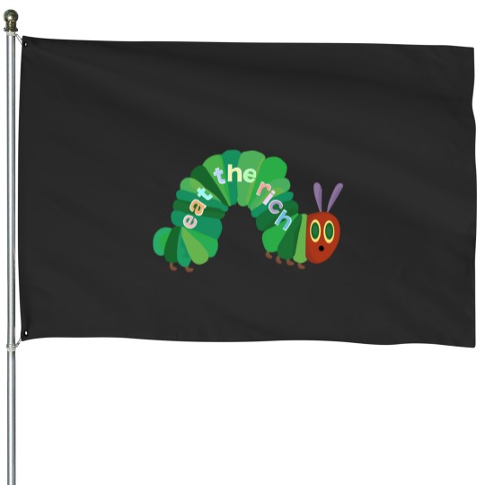 Discover Eat The Rich Hungry Caterpillar House Flags