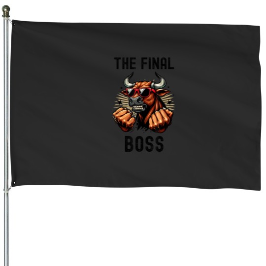 Discover THE FINAL BOSS, ROCK BULL, WRESTLING FAN, ROCK FINAL BOSS House Flags