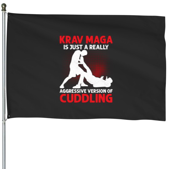 Discover Krav Maga Aggressive Version Of Cuddling Mma House Flags