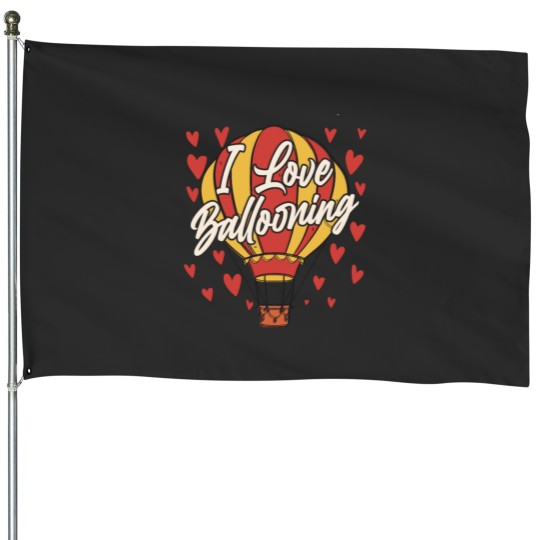 Discover I Love Ballooning Sayings Pilot Hot Air Balloon House Flags