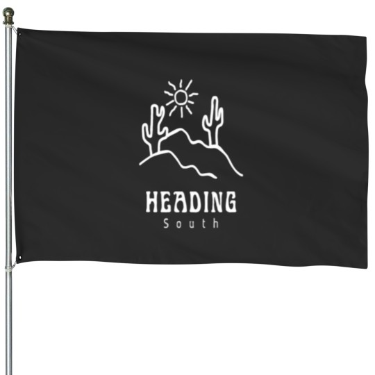 Discover Heading south House Flags
