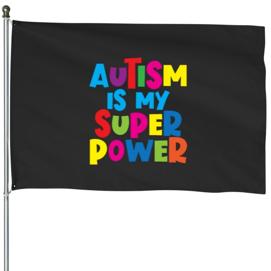 Discover autisms Is My supers Power -14 House Flags