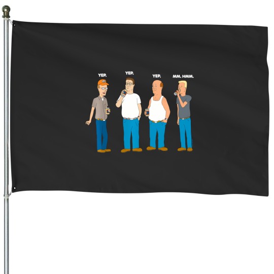 Discover King Of The Hill Yep Yep Yep Mm Hmm House Flag
