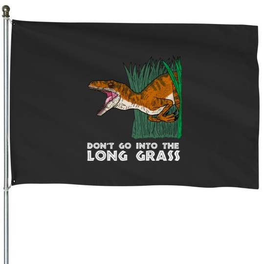 Discover Dont Go Into the Long Grass Velociraptor TShirt House Flags