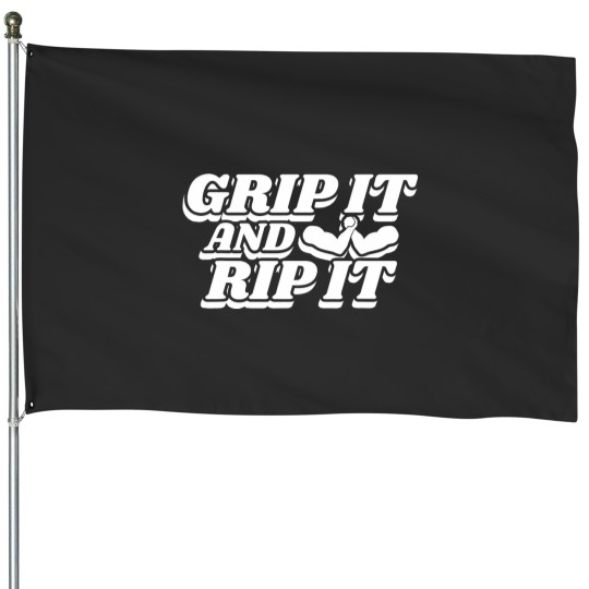 Discover Grip It And Rip It ArmWrestling House Flags