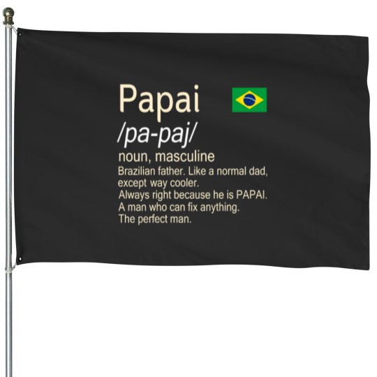 Discover Papai Brazilian Father Dictionary Definition House Flags