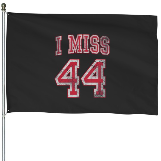 Discover I Miss 44 Barack Obama House Flags