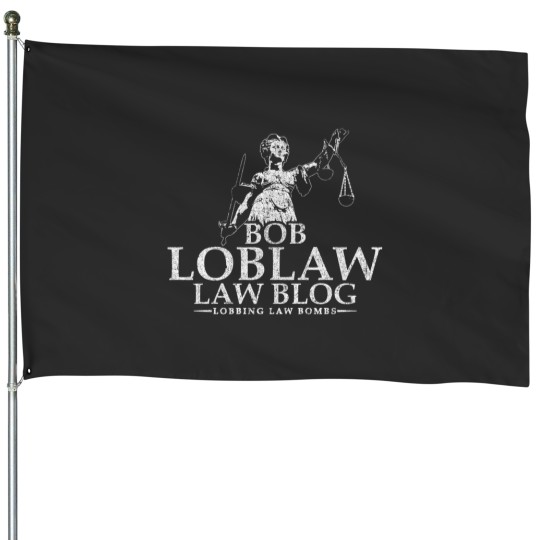 Discover Bob Loblaw Law Blog Mana22 House Flags