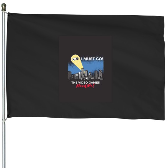 Discover I Must Go The Video Games Need Me 4 House Flags