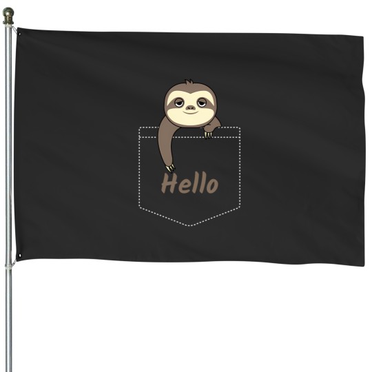 Discover Hello Cute Baby Sloth In Your Pocket House Flags