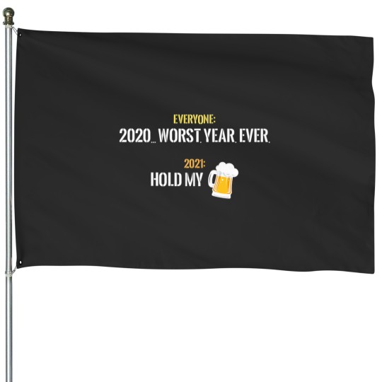 Discover 2021 hold my beer premium House Flags