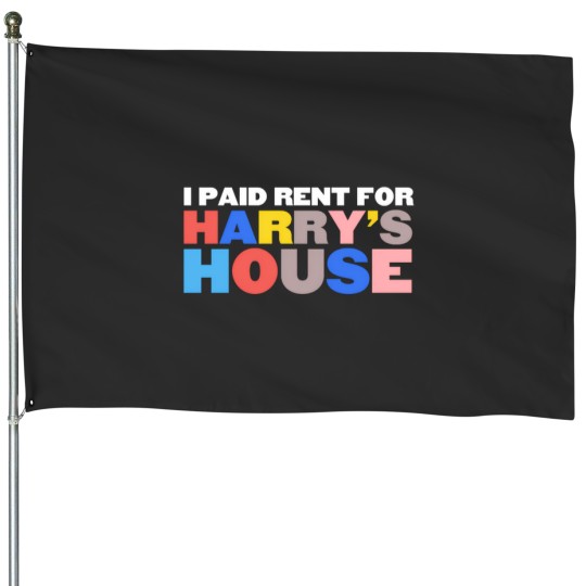 Discover I Paid Rent For HarryS House White House Flags